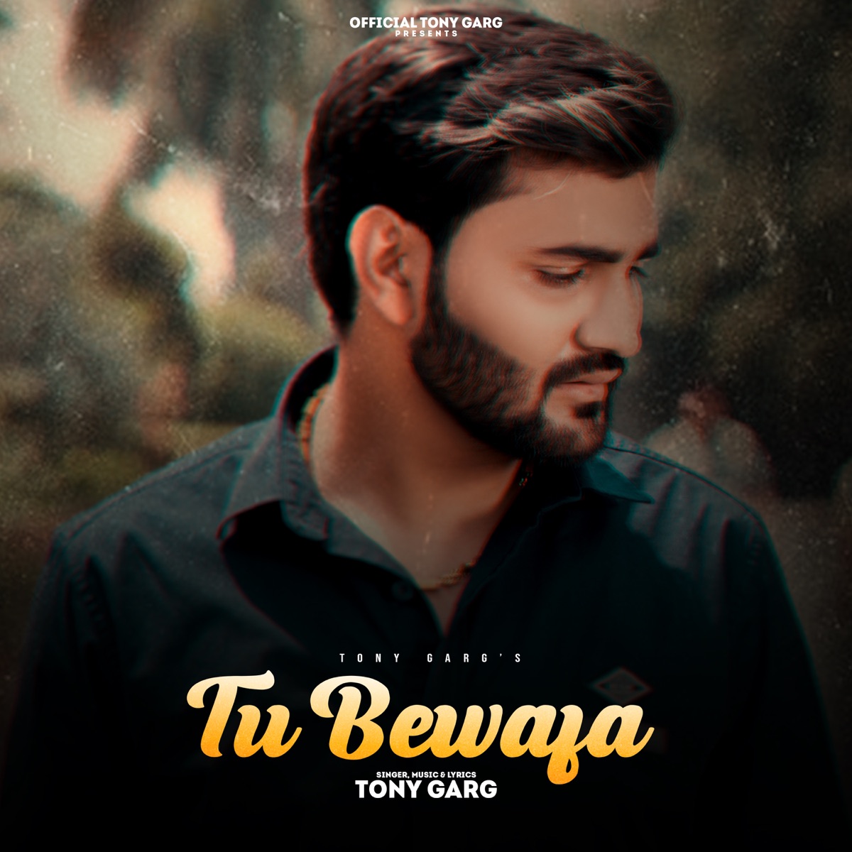 Tu Bewafa - Single by Tony Garg album cover
