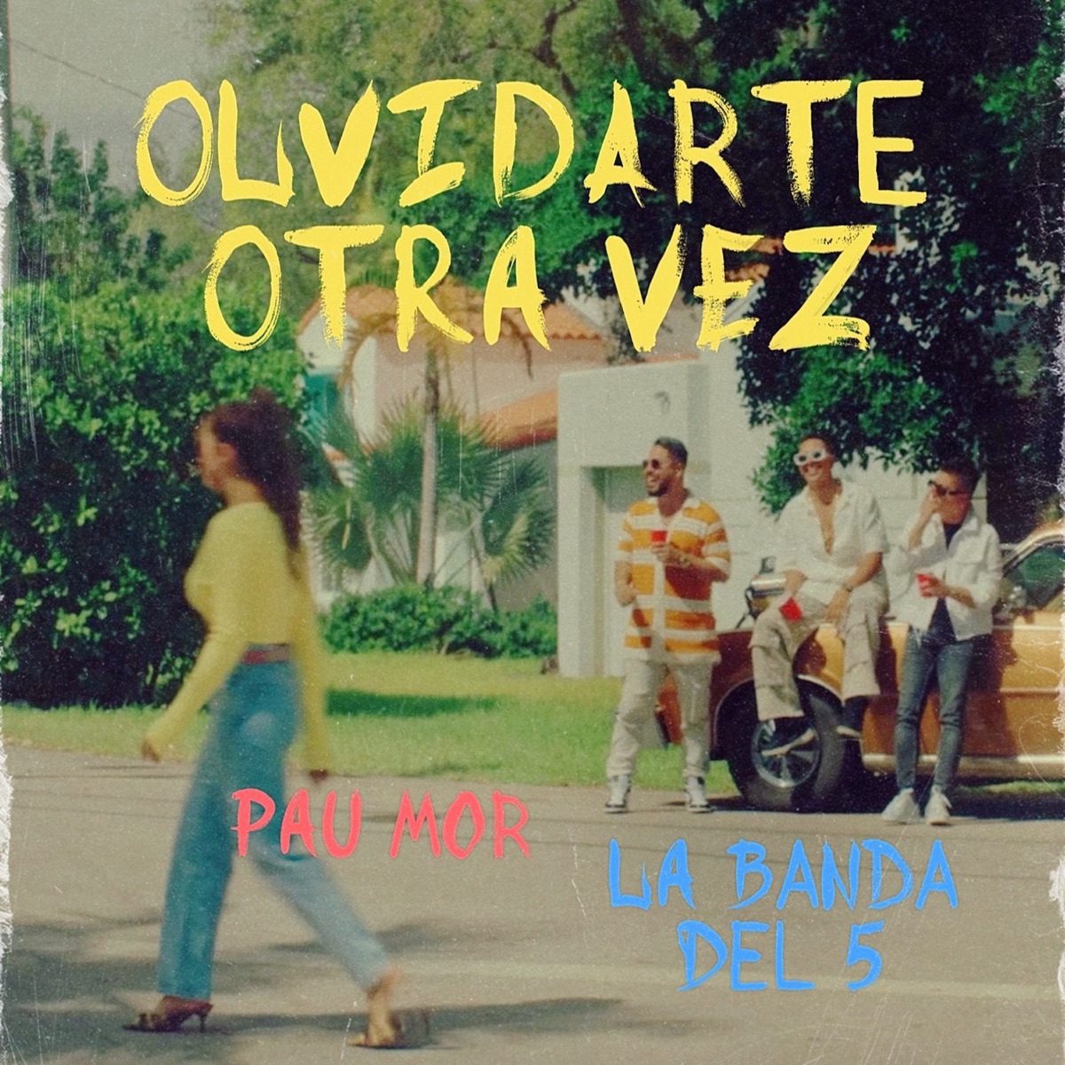 Olvidarte Otra Vez - Single by La Banda del 5 & Pau Mor album cover