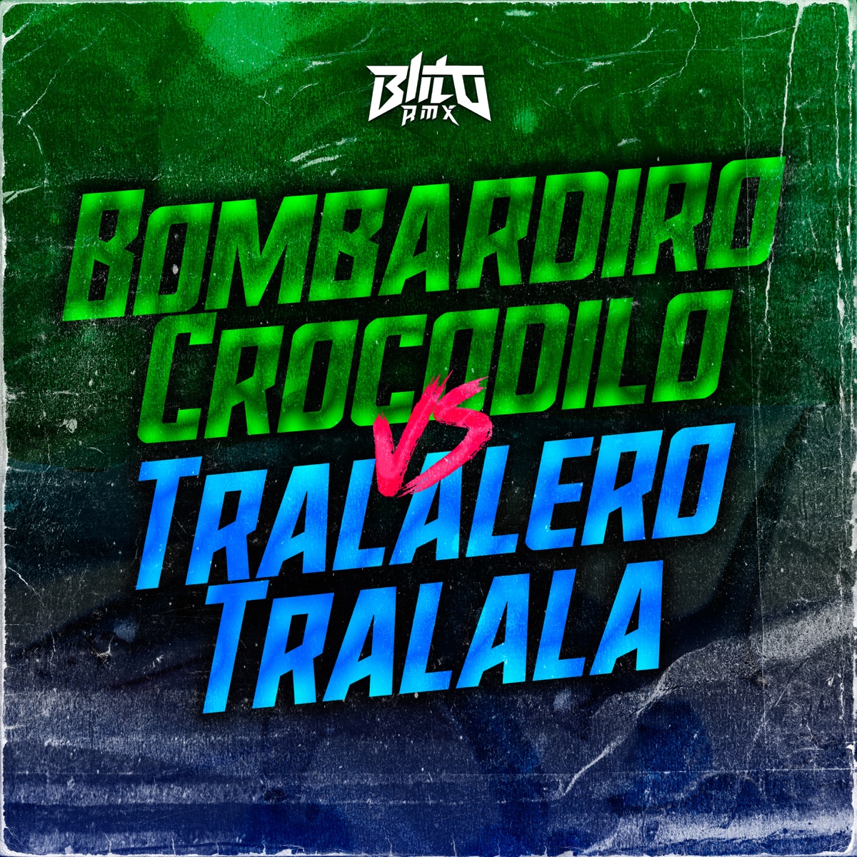 Bombardiro Vs Tralala Rmx - Single by BLITO RMX album cover