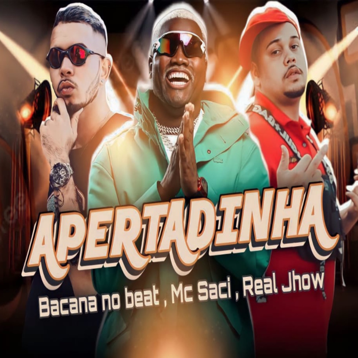 Apertadinha (feat. MC Saci & Real Jhow) - Single by Bacana no Beat album cover