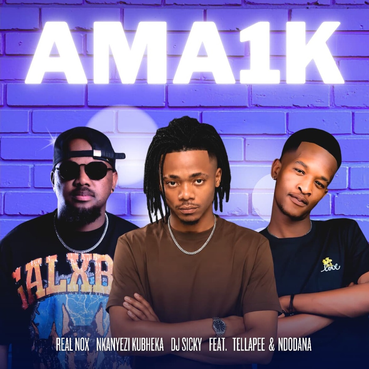 Ama 1K (feat. Tellapee & Ndodana) - Single by Real Nox, Nkanyezi Kubheka & Dj Sicky album cover
