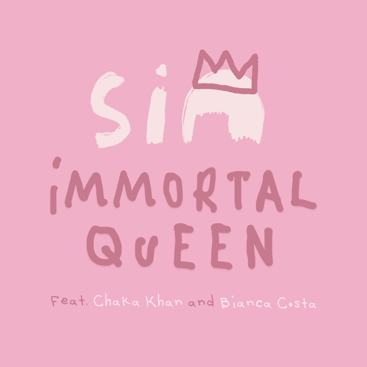 Immortal Queen (feat. Chaka Khan & Bianca Costa) - Single by Sia album cover