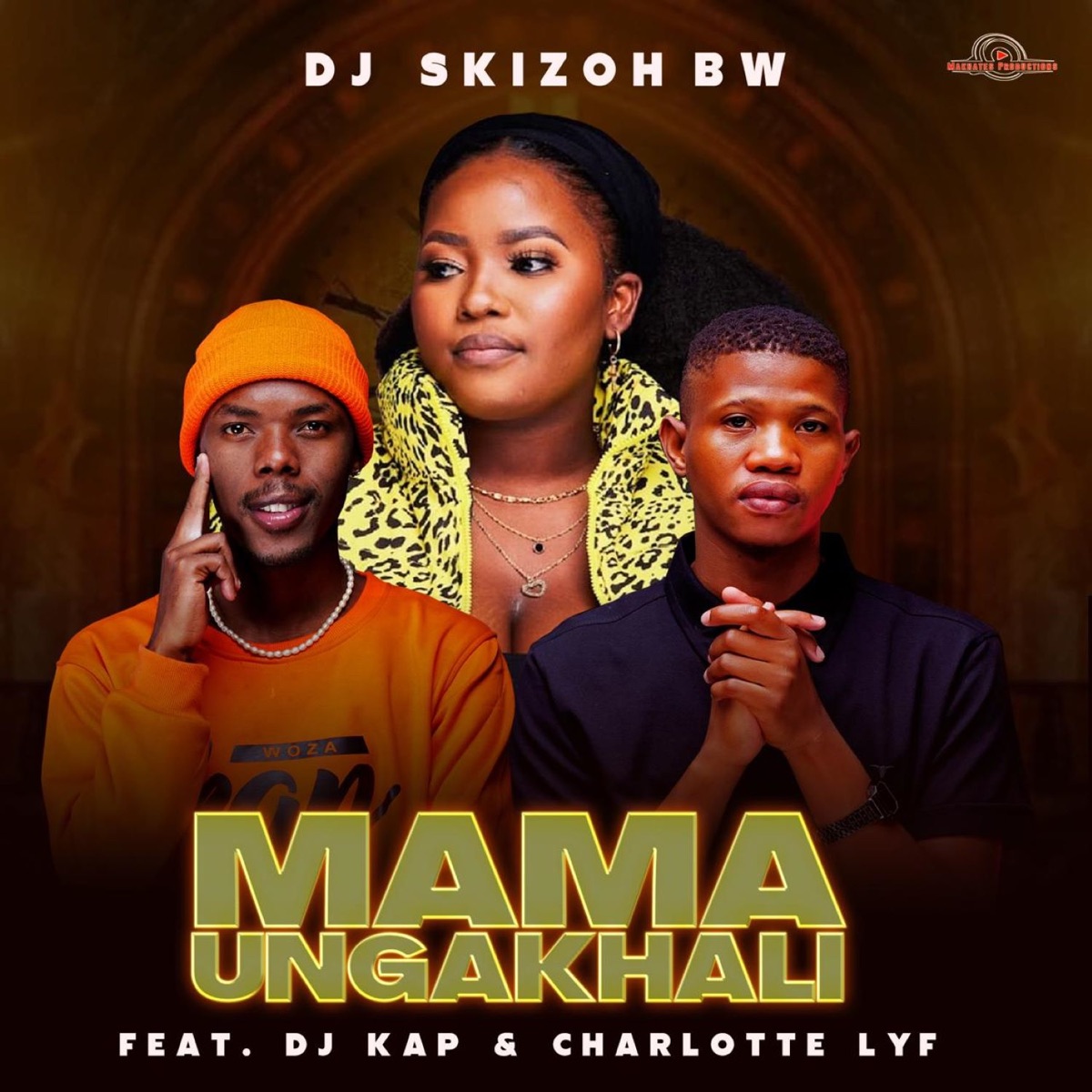 Mama Ungakhali (feat. DJ Kap & CHARLOTTE LYF) - Single by Dj Skizoh Bw album cover