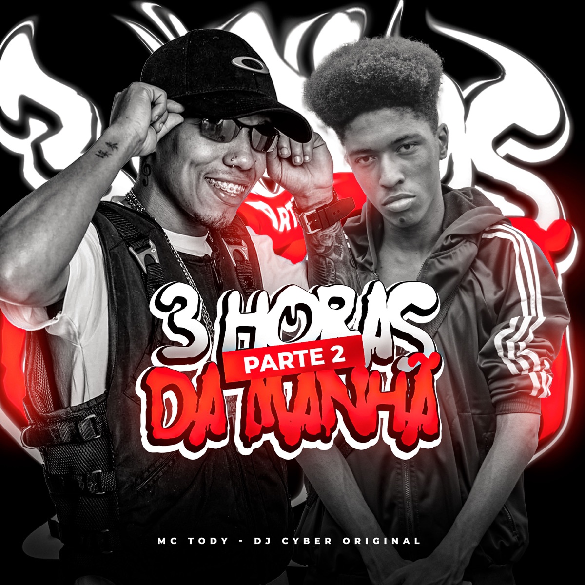 3 Horas da Manhã Pt. 2 - Single by MC Tody & DJ Cyber Original album cover