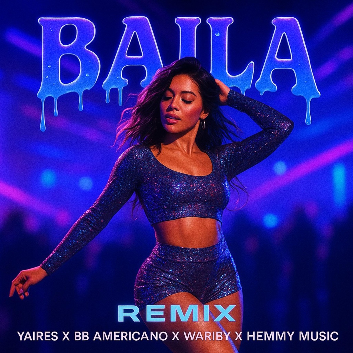 Baila (feat. El BB Americano) [Waribi, Hemmy Music & La Fórmula Récords Remix] - Single by Yaires album cover