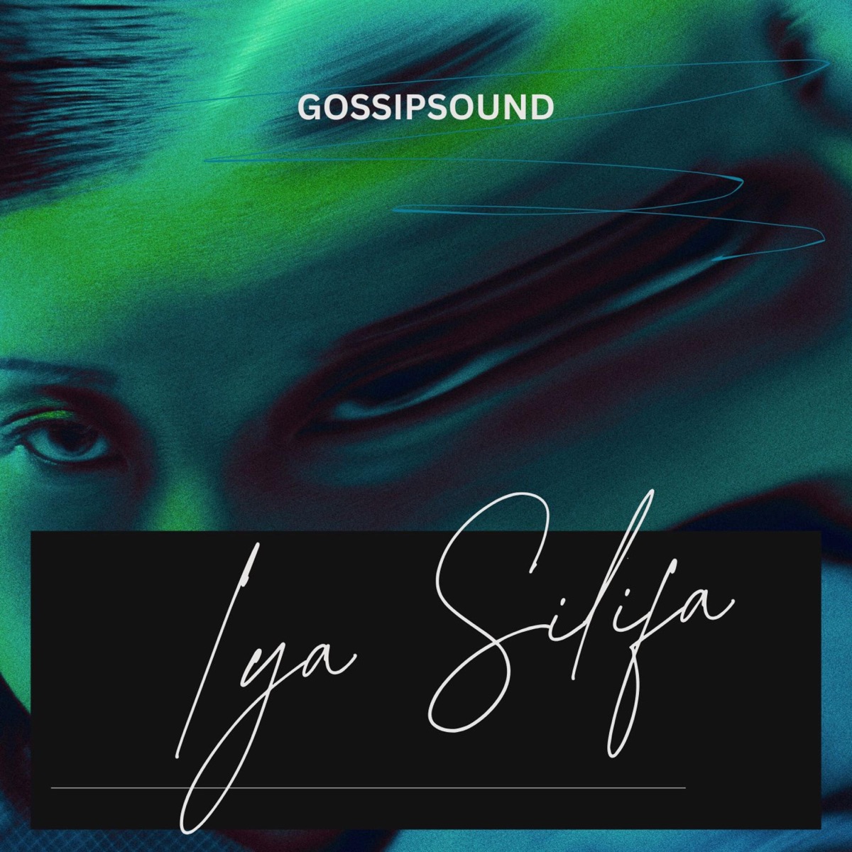 Iya Silifa - Single by GossipSound album cover