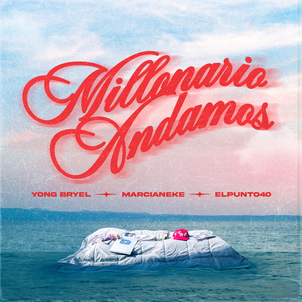 Millonario Andamos - Single by Yong Bryel, Marcianeke & El Punto40 album cover