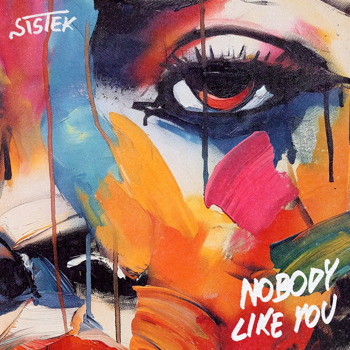 Nobody Like You - Single by Sistek album cover
