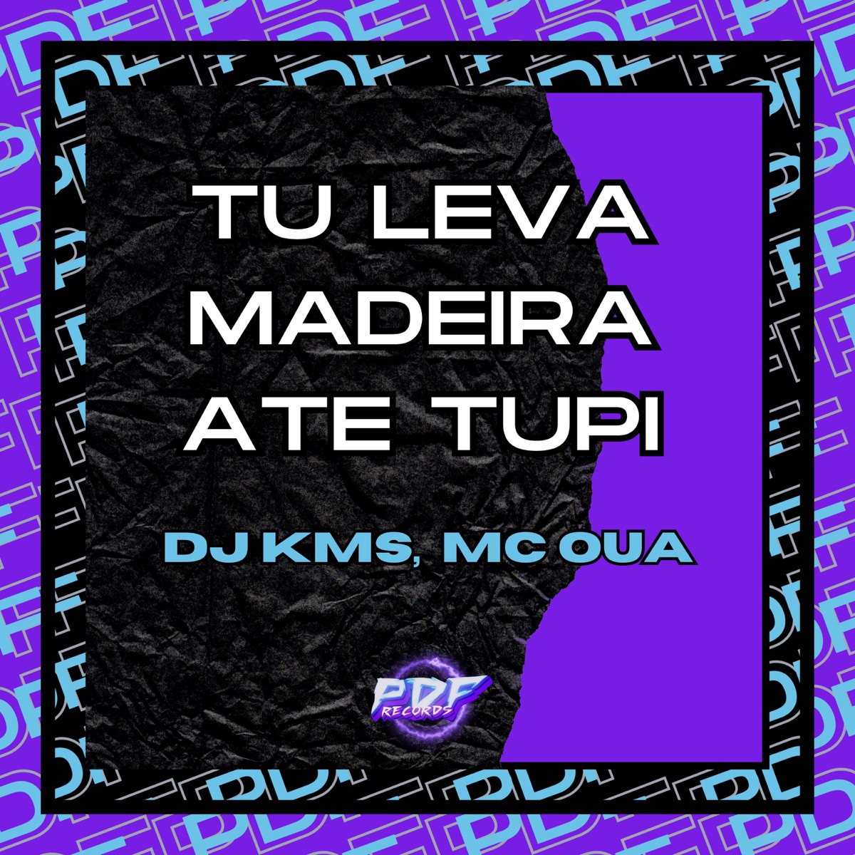 Tu Leva Madeira Ate Tupi - Single by DJ KMS & MC OUÁ album cover