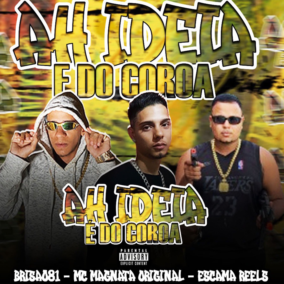Ah Ideia É do Coroa - Single by Mc MagnataOriginal, Brisa081 & Escama Reels album cover