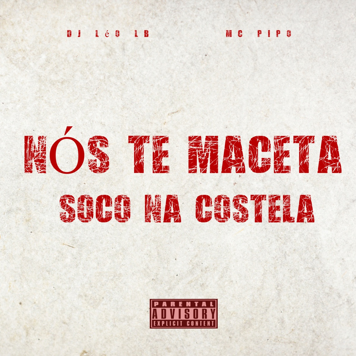 Nós Te Maceta Soco na Costela - Single by DJ LÉO LB & MC Pipo album cover