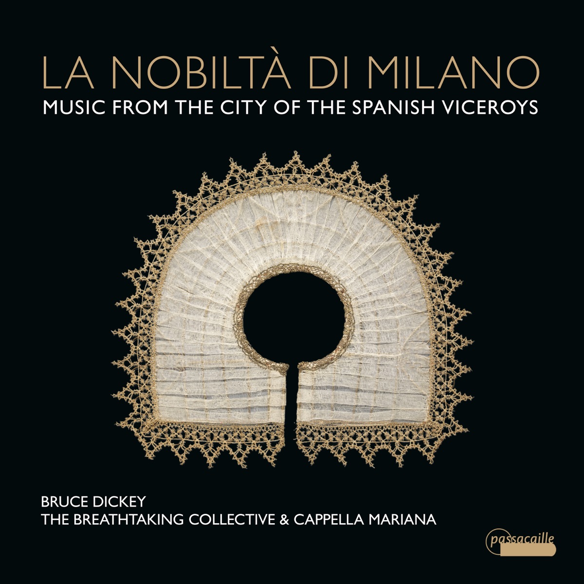 La Nobiltà di Milano by Bruce Dickey, Cappella Mariana & The Breathtaking Collective album cover
