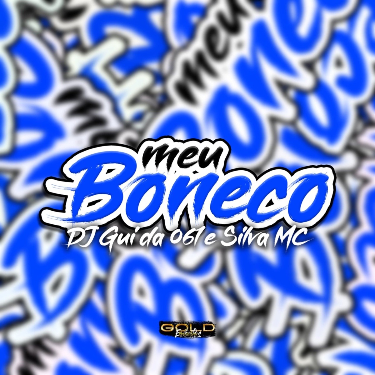 Meu Boneco - Single by DJ Gui Da 061 & Silva MC album cover