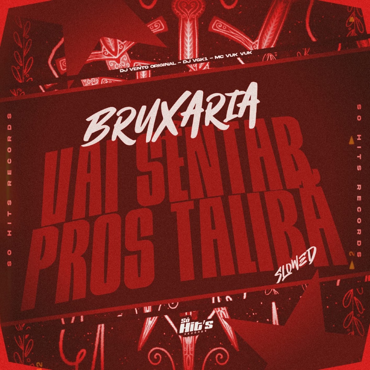 Bruxaria Vai Sentar Pros Talibã (Slowed) - Single by DJ Vento Original, DJ VGK1 & Mc Vuk Vuk album cover