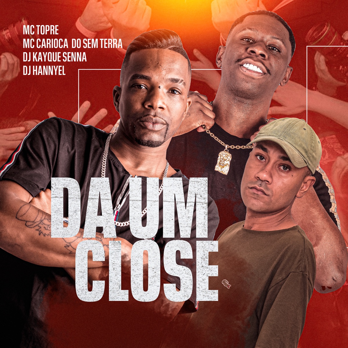 DA UM CLOSE - Single by MC Topre, MC Carioca Do Sem Terra, DJ Kayque Senna & DJ HANNYEL album cover