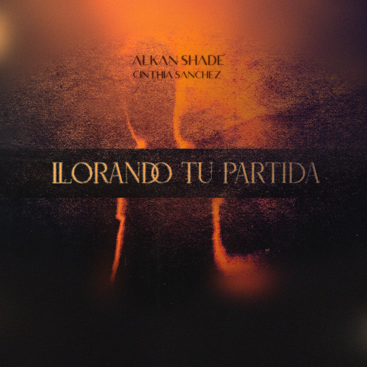 Llorando Tu Partida (feat. Cinthia Sánchez) - Single by Alkan Shade album cover
