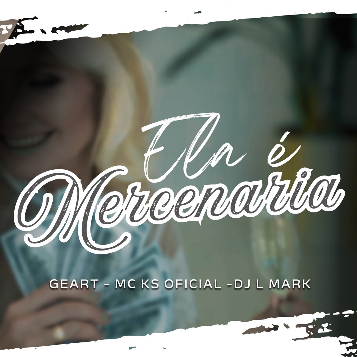 Ela É Mercenaria (feat. DJ L Mark) - Single by Geart & Mc Ks Oficial album cover