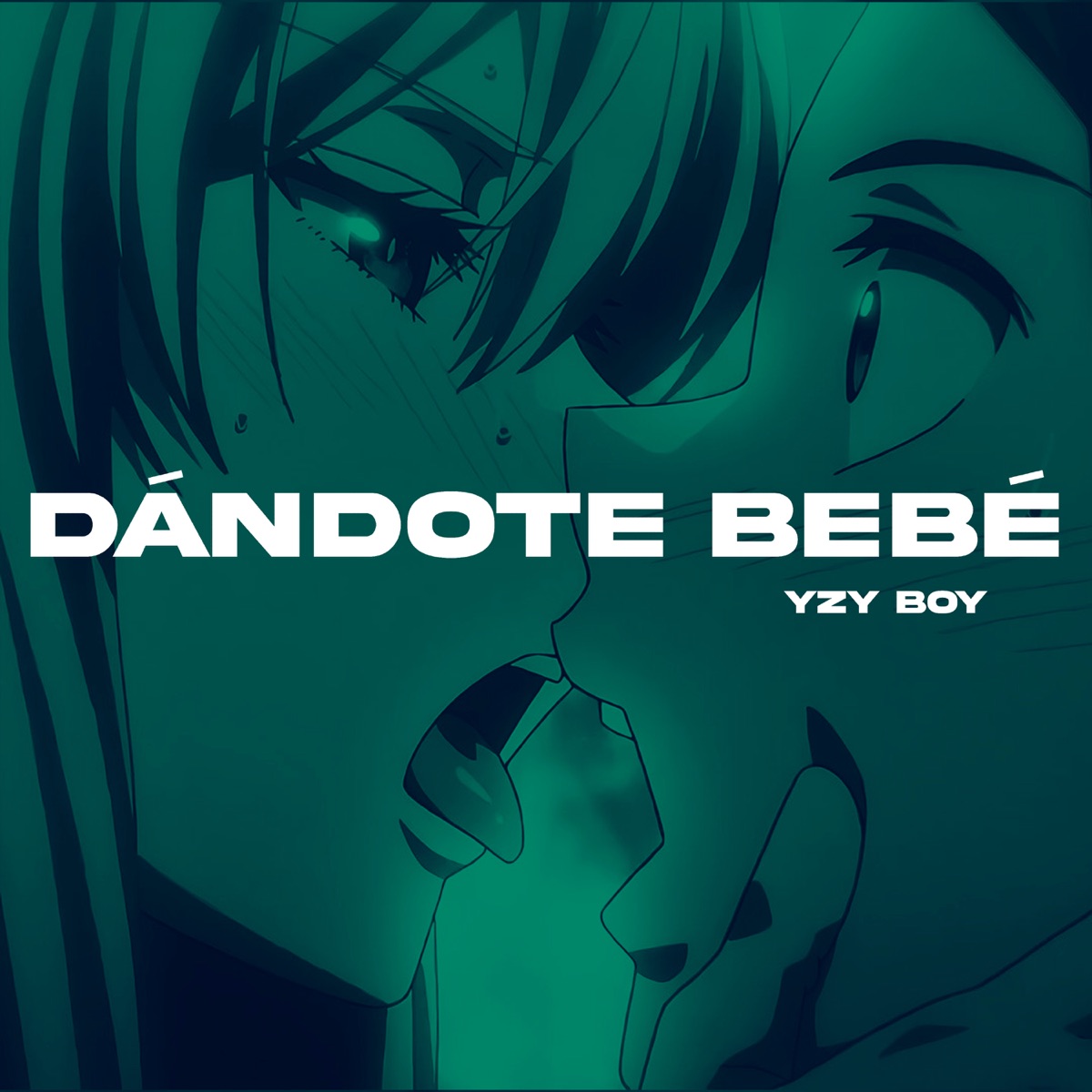 Dándote Bebé - Single by Yzy Boy album cover