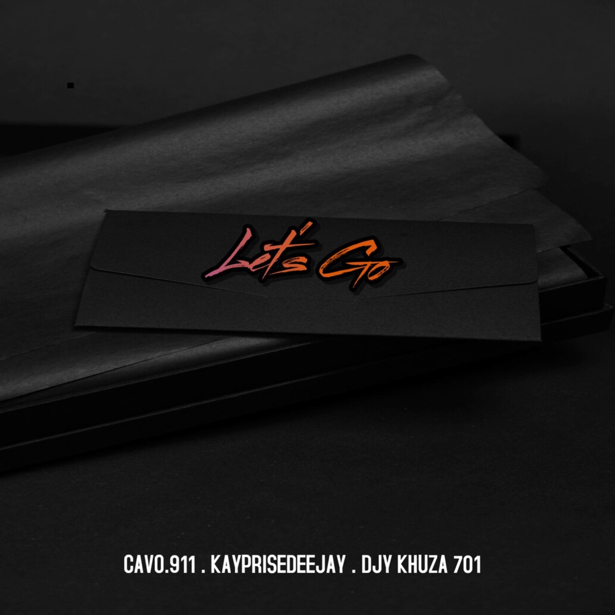 Let's Go - Single by Cavo.911, KayPriseDeeJay & Djy'Khuza701 album cover