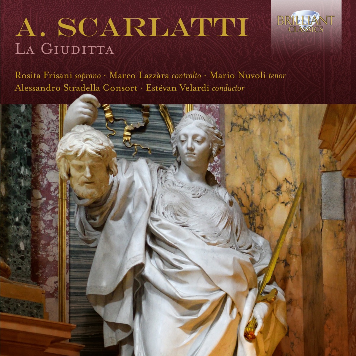 A. Scarlatti: La Giuditta by Alessandro Stradella Consort, Estévan Velardi, Rosita Frisani, Mario Nuvoli & Marco Lazzara album cover