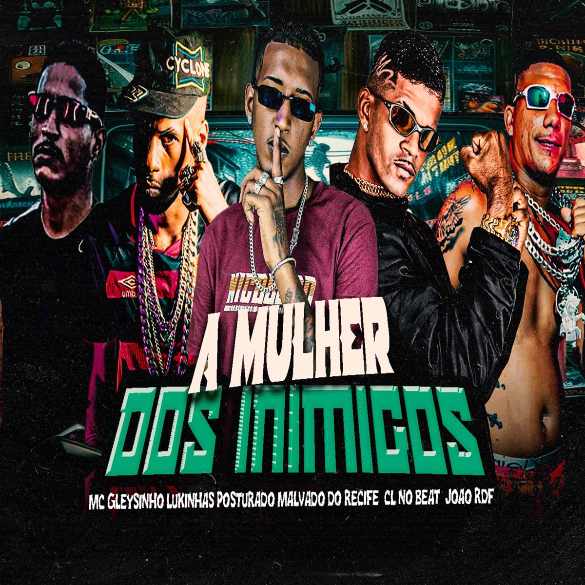 A Mulher dos Inimigos (feat. malvado do recife & mc gleysinho) - Single by cl no beat, lukinhas posturado & joao rdf album cover