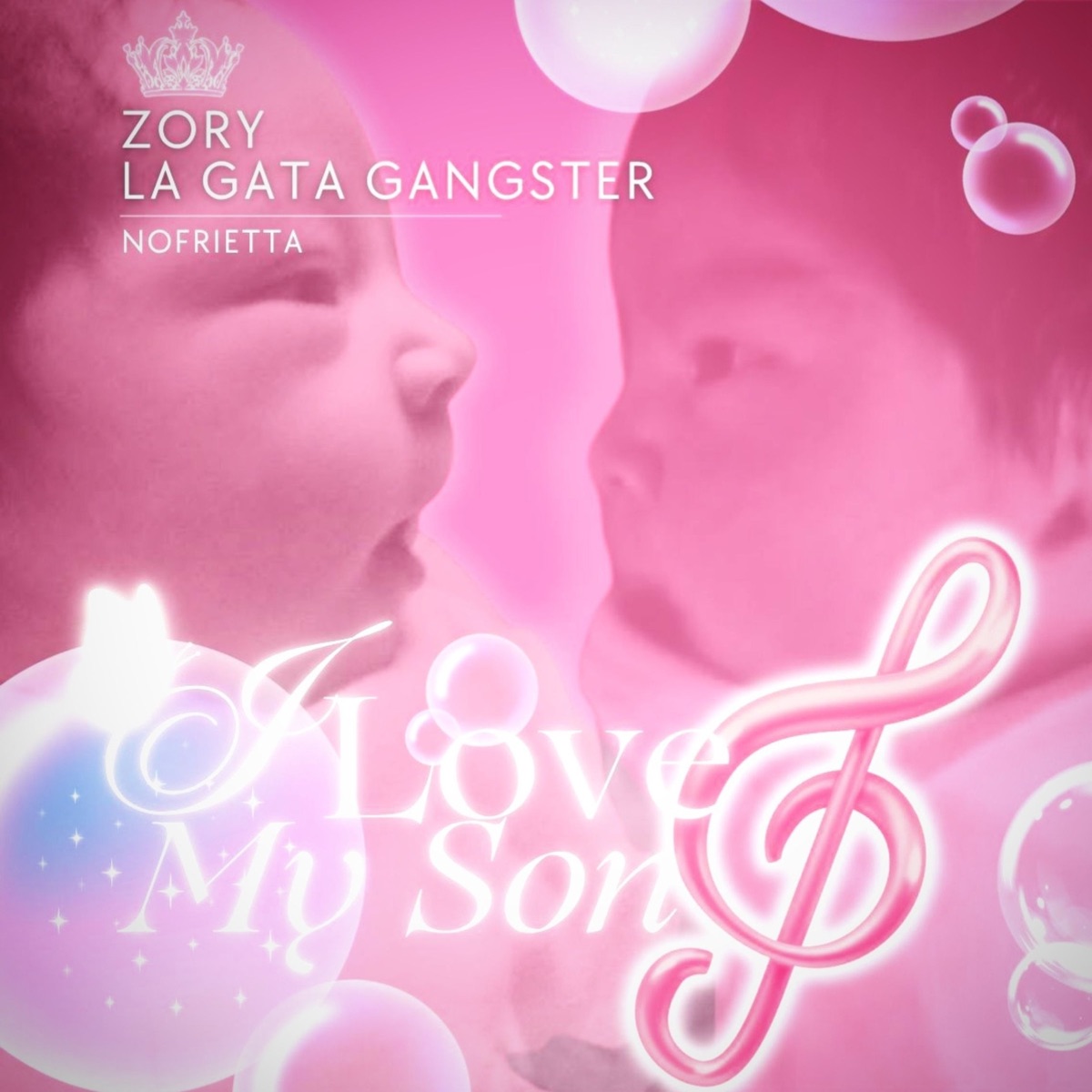 I love my son (Remastered 2025) - Single by Zory La Gata Gangster & Nofrietta album cover