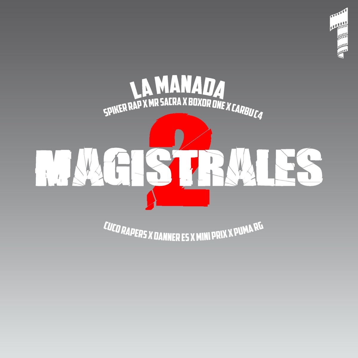Magistrales 2 (feat. Spiker Rap, Boxor One, Mr Sacra, Carbu C4, Cuco Rapers, Danner Es, Mini Prix & Puma Rg) - Single by La Manada album cover