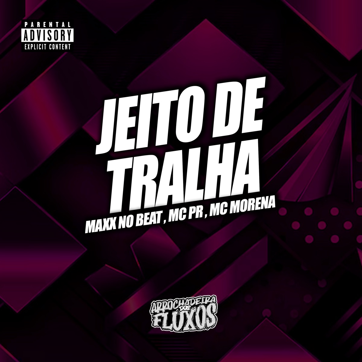 Jeito de Tralha (feat. MC PR) - Single by MaxxNoBeat, Arrochadeira Dos FLuxos & Mc Morena album cover