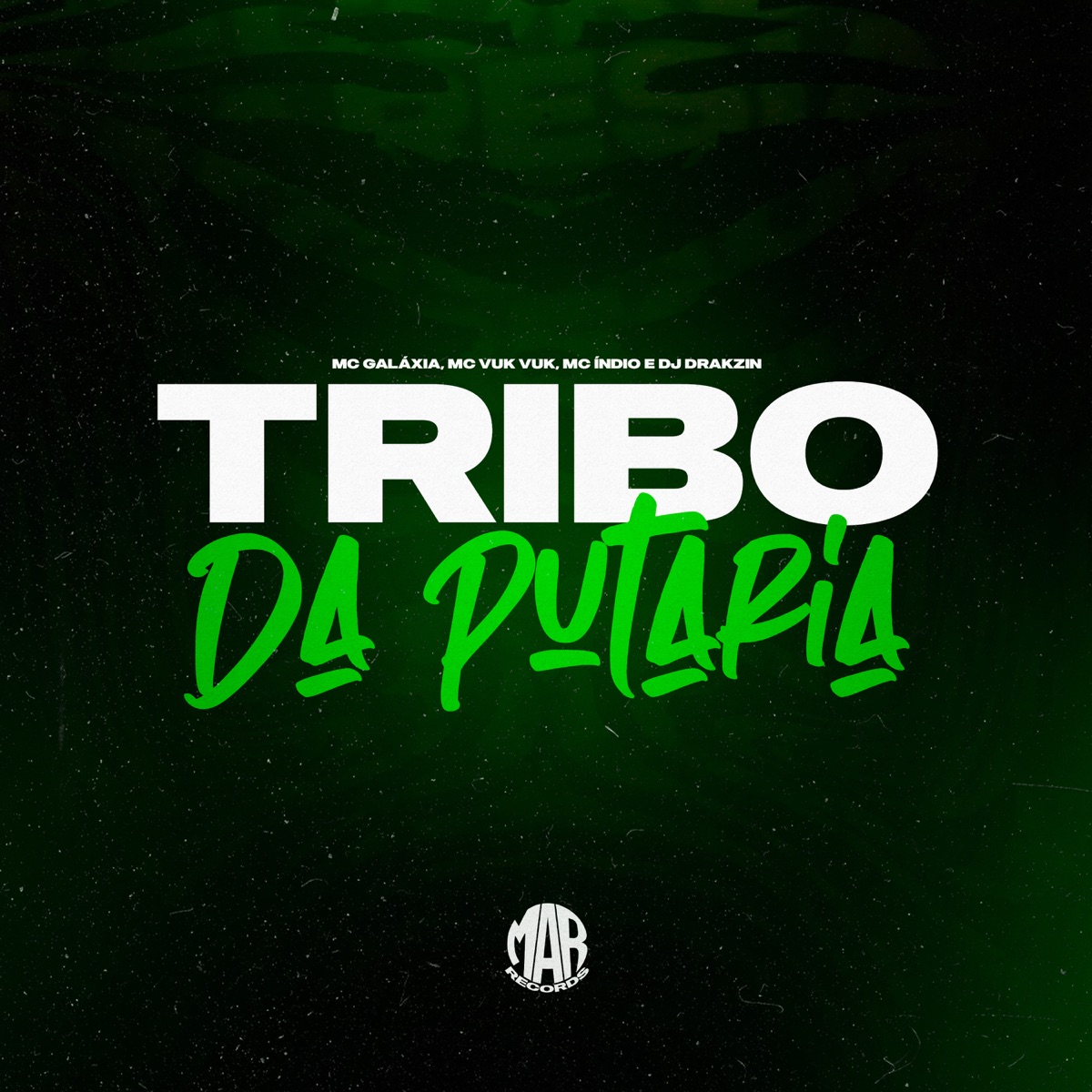 Tribo da Putaria - Single by DJ Drakzin, MC Galáxia & Mc Vuk Vuk album cover
