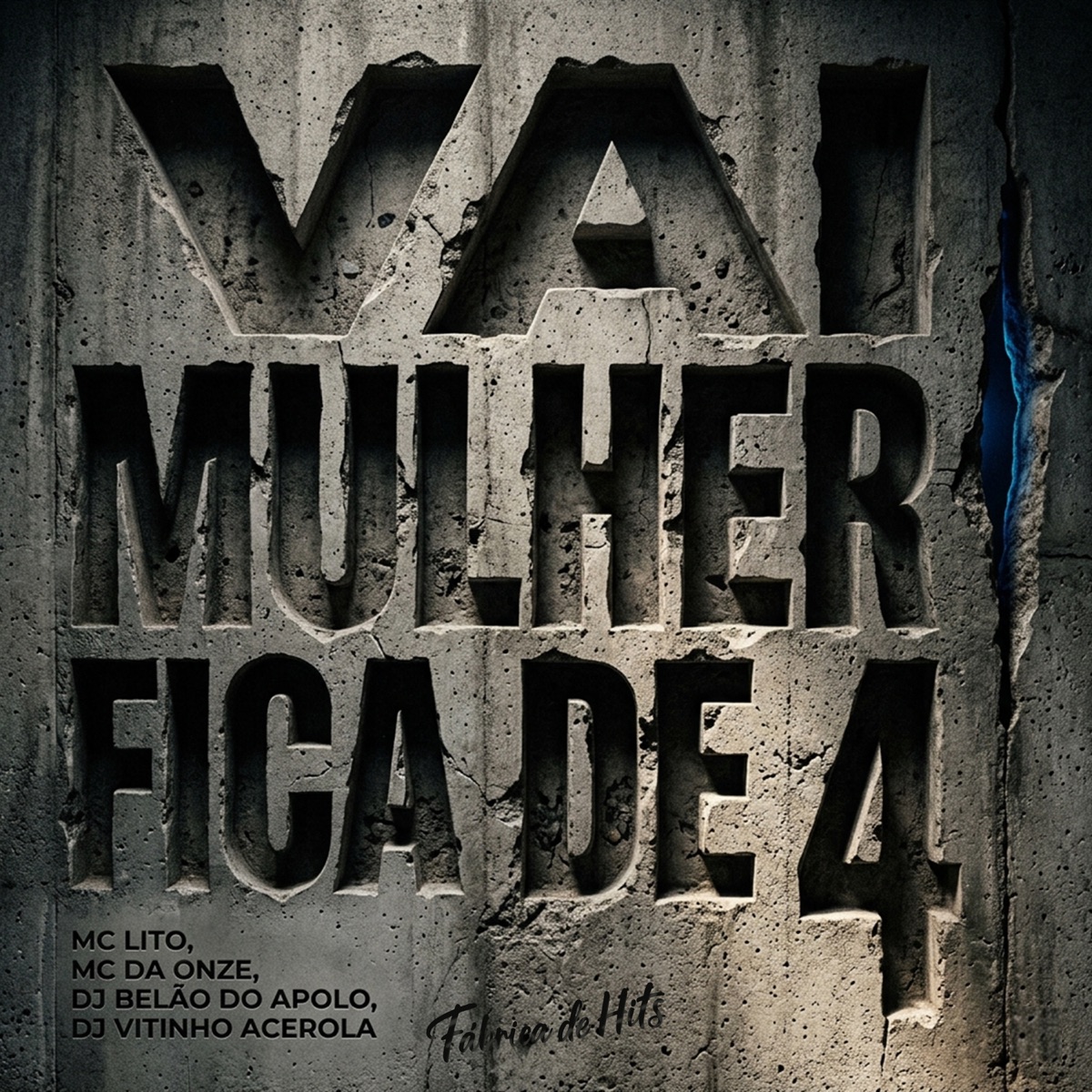 Vai Mulher Fica de 4 (feat. Dj Vitinho Acerola) - Single by MC Lito, MC DA ONZE, DJ BELÃO DO APOLO & Fábrica de Hits album cover