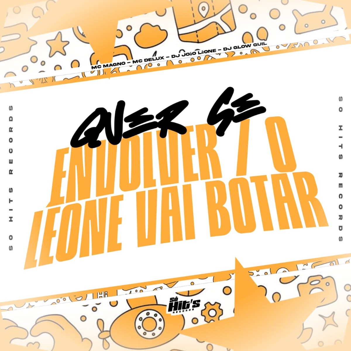 Quer se Envolver, O Leone Vai Botar (feat. Mc Delux & MC Magno) - Single by DJ JOÃO LÊONE & Glow Guil album cover