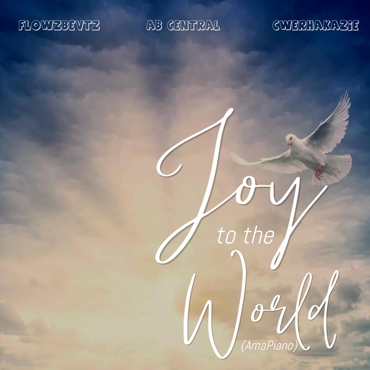 Joy to the World (Amapiano) - Single by Flowzbevtz, Ab Central & Cwerhakazie album cover