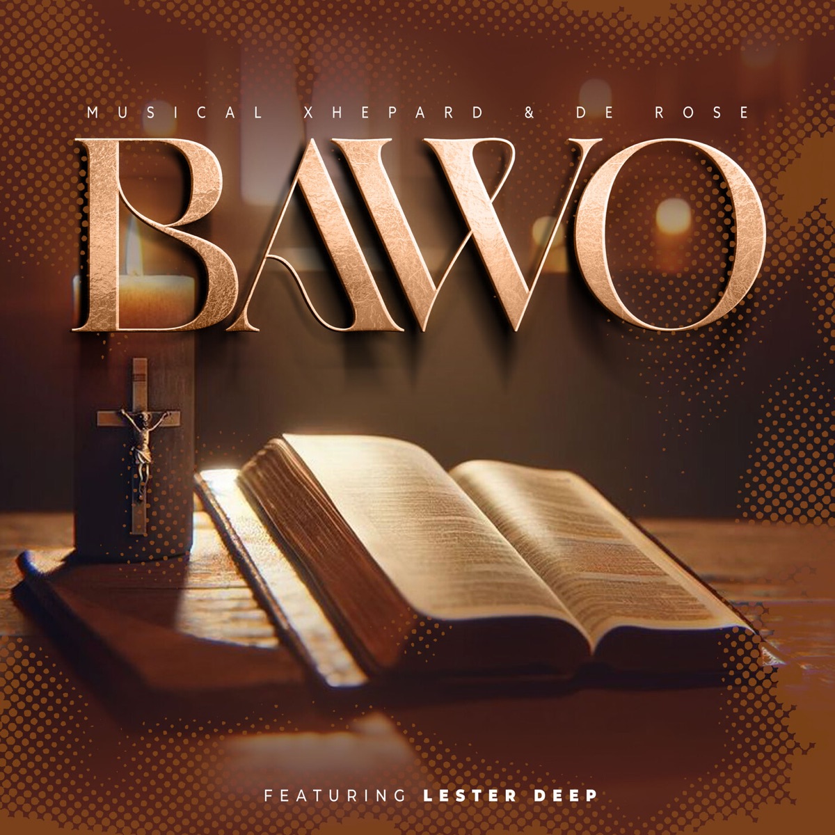 Bawo (feat. Lester Deep) - Single by Musical Xhepard & De Rose album cover