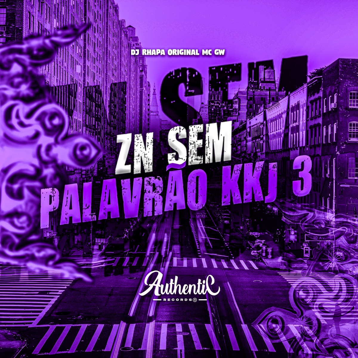 Zn Sem Palavrão Kkj 3 (feat. MC GW) - Single by Dj Rapha Original album cover
