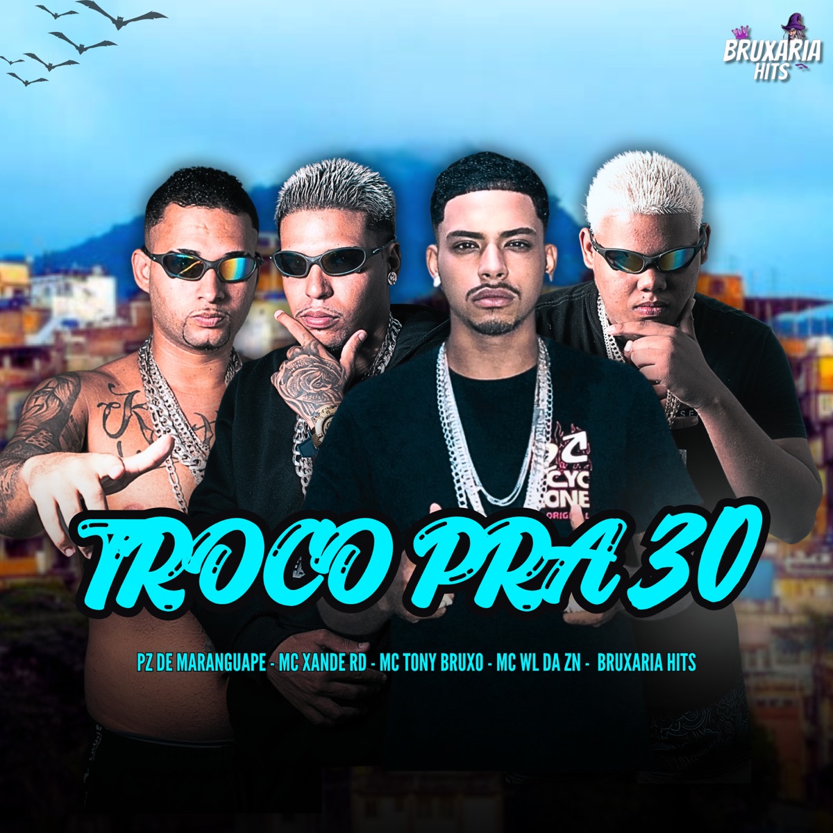 Troco pra 30 - Single by Mc Tony Bruxo, Mc Xande Rd, PZ de Maranguape & Mc Wl Da Zn album cover