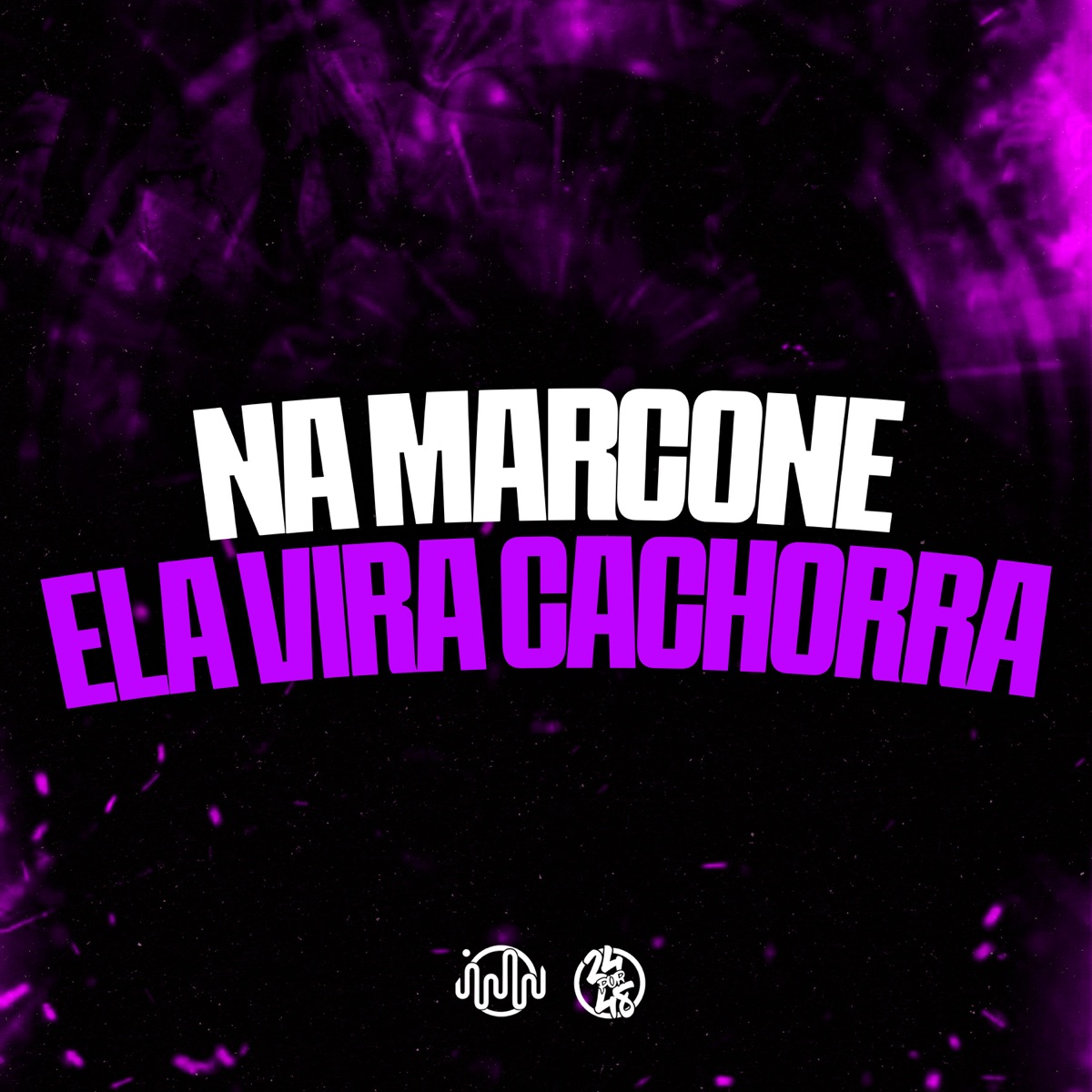 Na Marcone Ela Vira Cachorra - Single by DJ Marinovic, MC Tom da VG & MC MT album cover