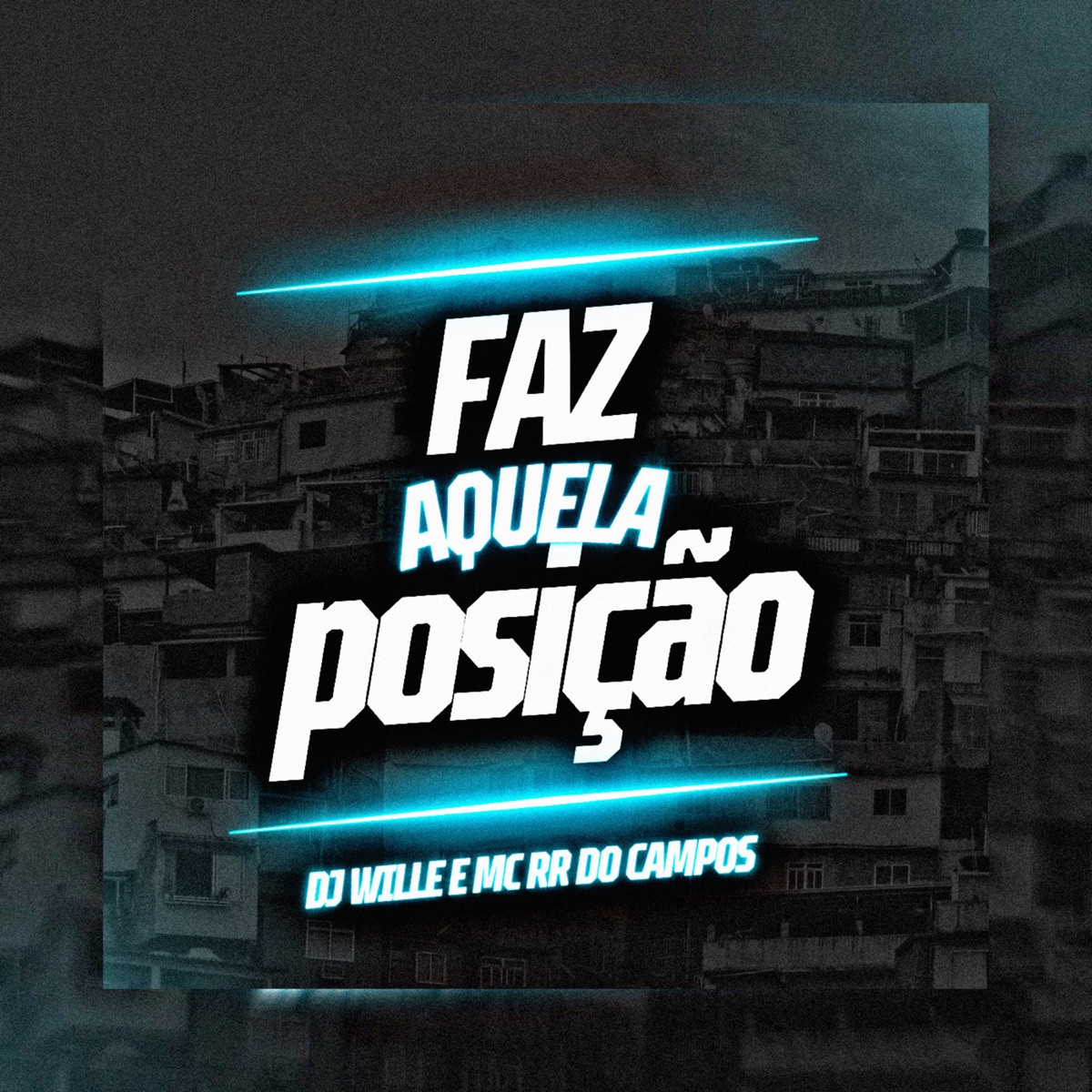 Faz Aquela Posição (feat. MC RR do Campos) - Single by DJ Wille album cover