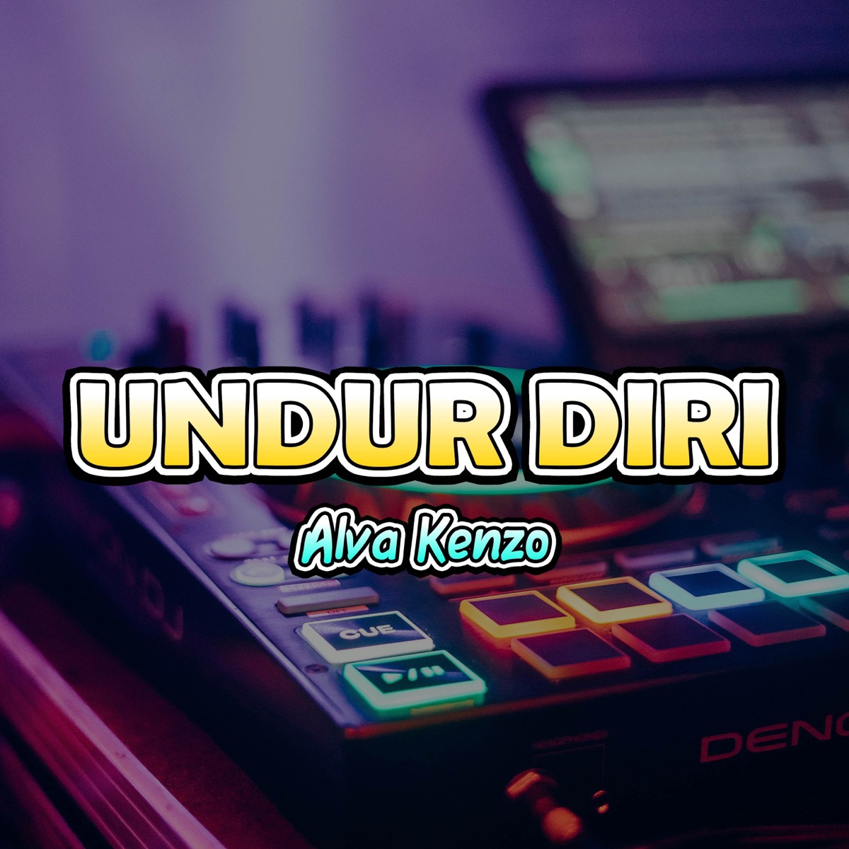Undur Diri (Alva Kenzo Remix) - Single by Alva Kenzo & Nando Satoko album cover