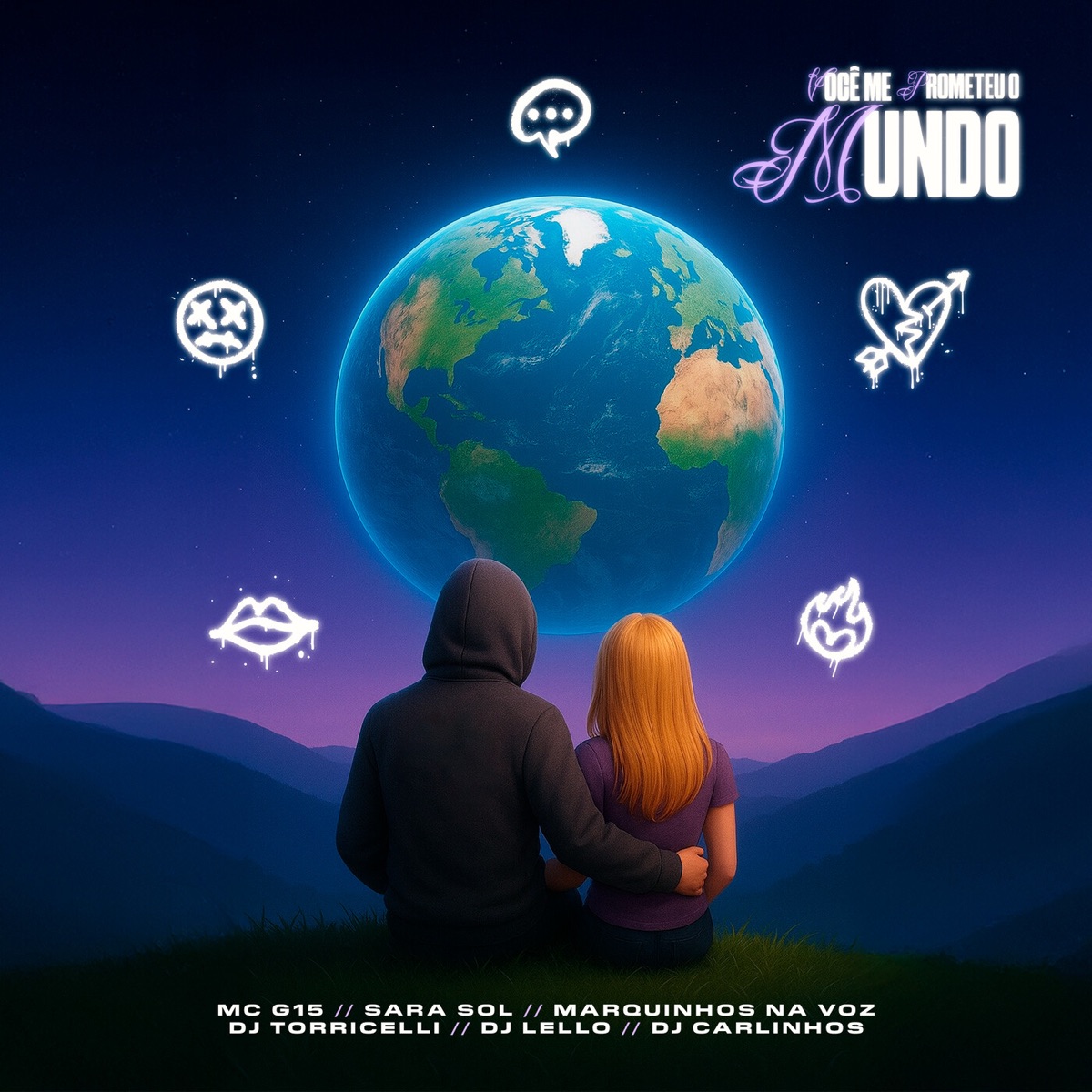 Você Me Prometeu O Mundo (feat. Marquinhos Na Voz, DJ CARLINHOS & DJ Lello) - Single by MC G15, Sara Sol & DJ Torricelli album cover