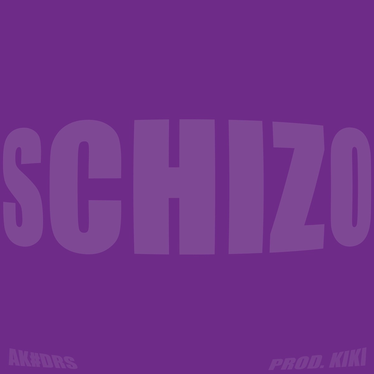SCHIZO - Single by AK #DRS album cover