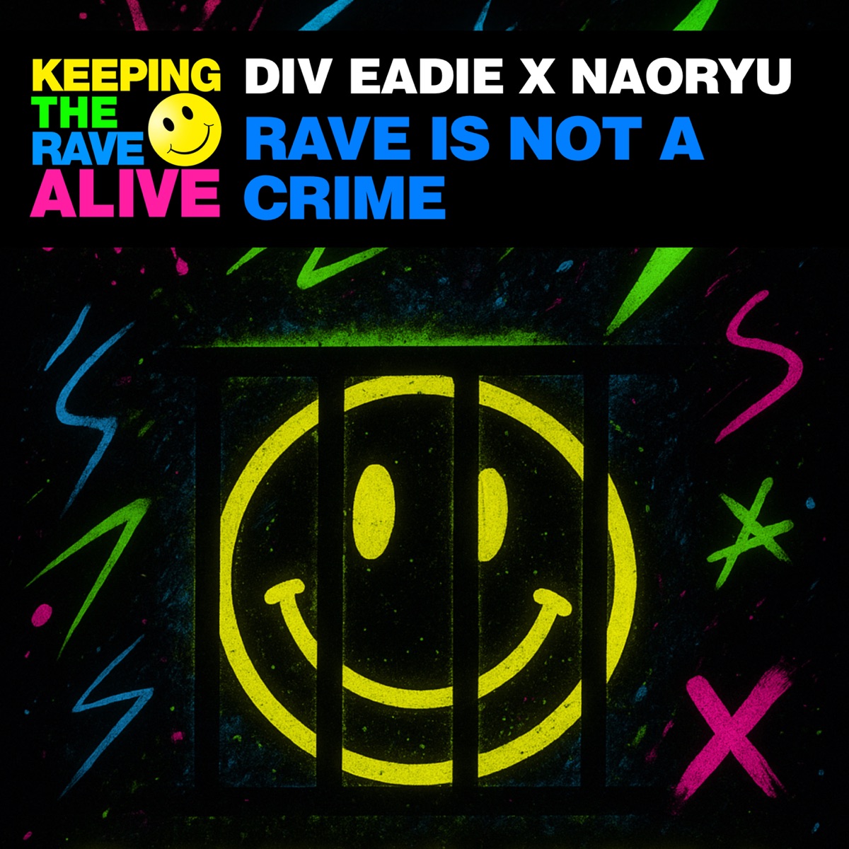 Rave Is Not a Crime - Single by Div Eadie & NAORYU album cover