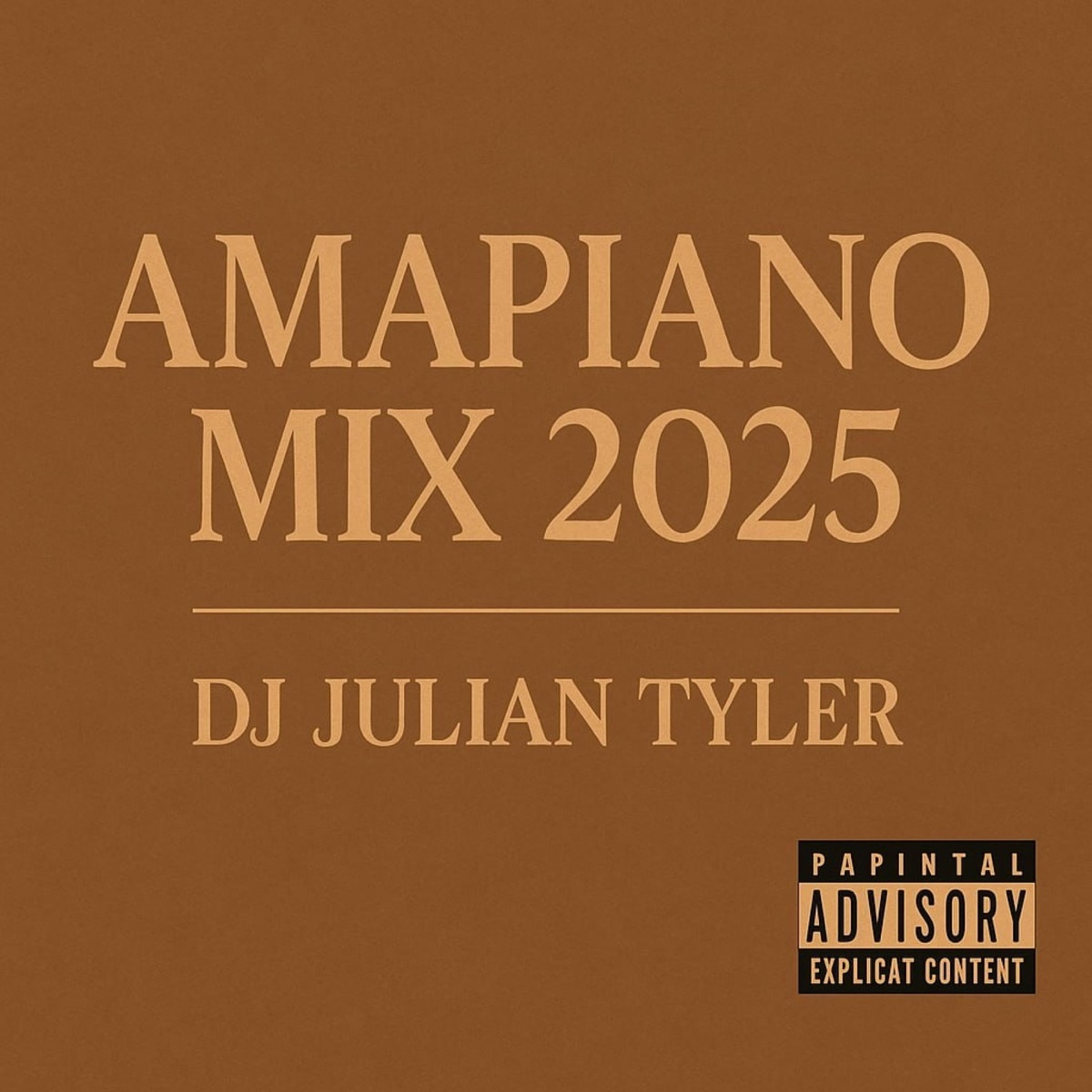 AmaPiano Mix 2025 (Biri Marung /Waze Wamuhle / Iza Mawala / Wishi Wishi / Bo Gogo) by DJ JULIAN TYLER SA album cover