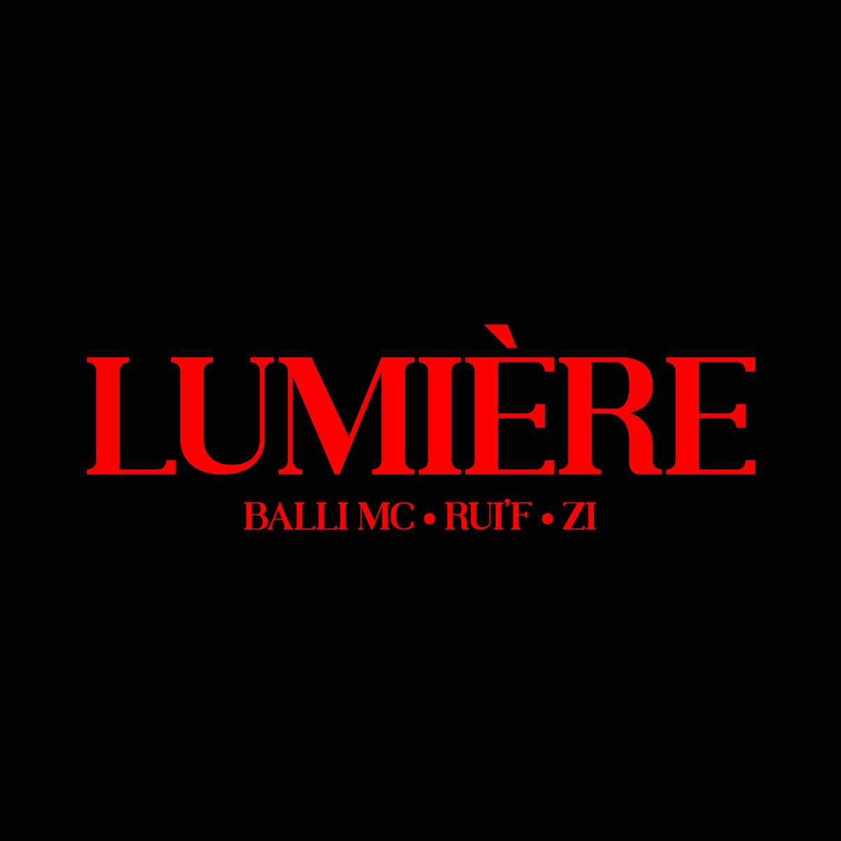 Lumière - Single by Balli MC, RUI'f & Z.I album cover