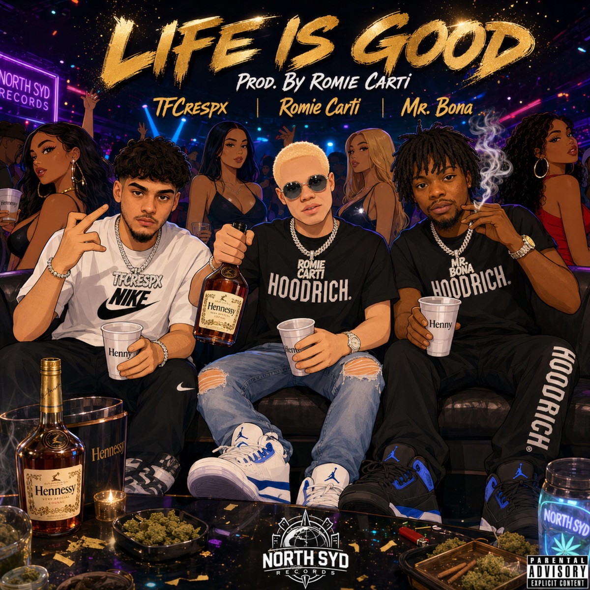 Life is Good (feat. Romie Carti & Mr Bona) - Single by TFCrespx album cover