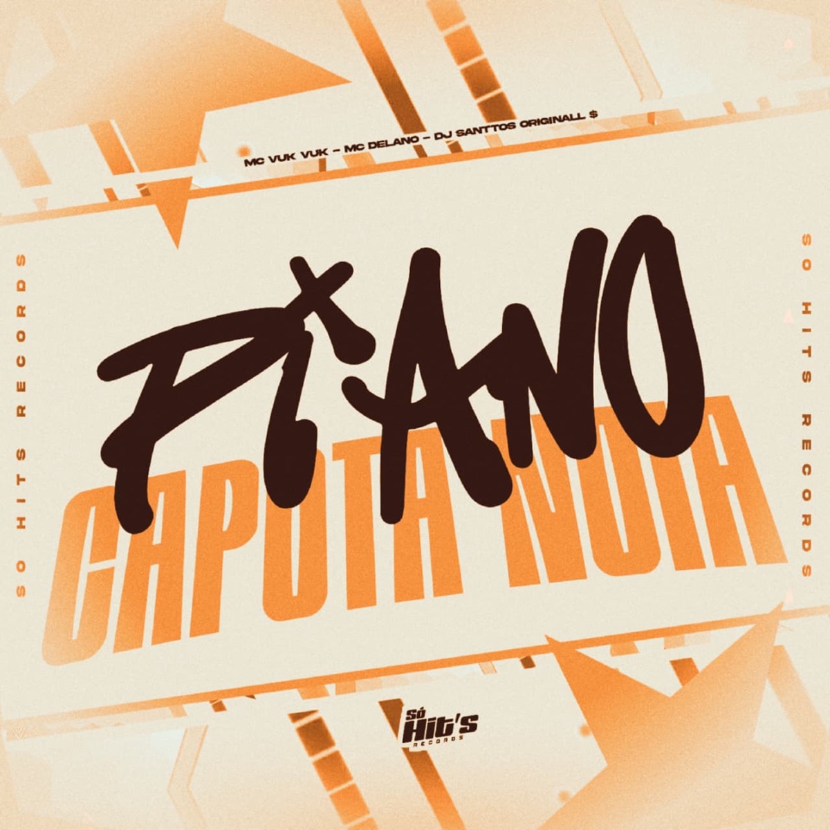 Piano Capota Noia (feat. Mc Delano) - Single by DJ SANTTOS ORIGINALL & Mc Vuk Vuk album cover