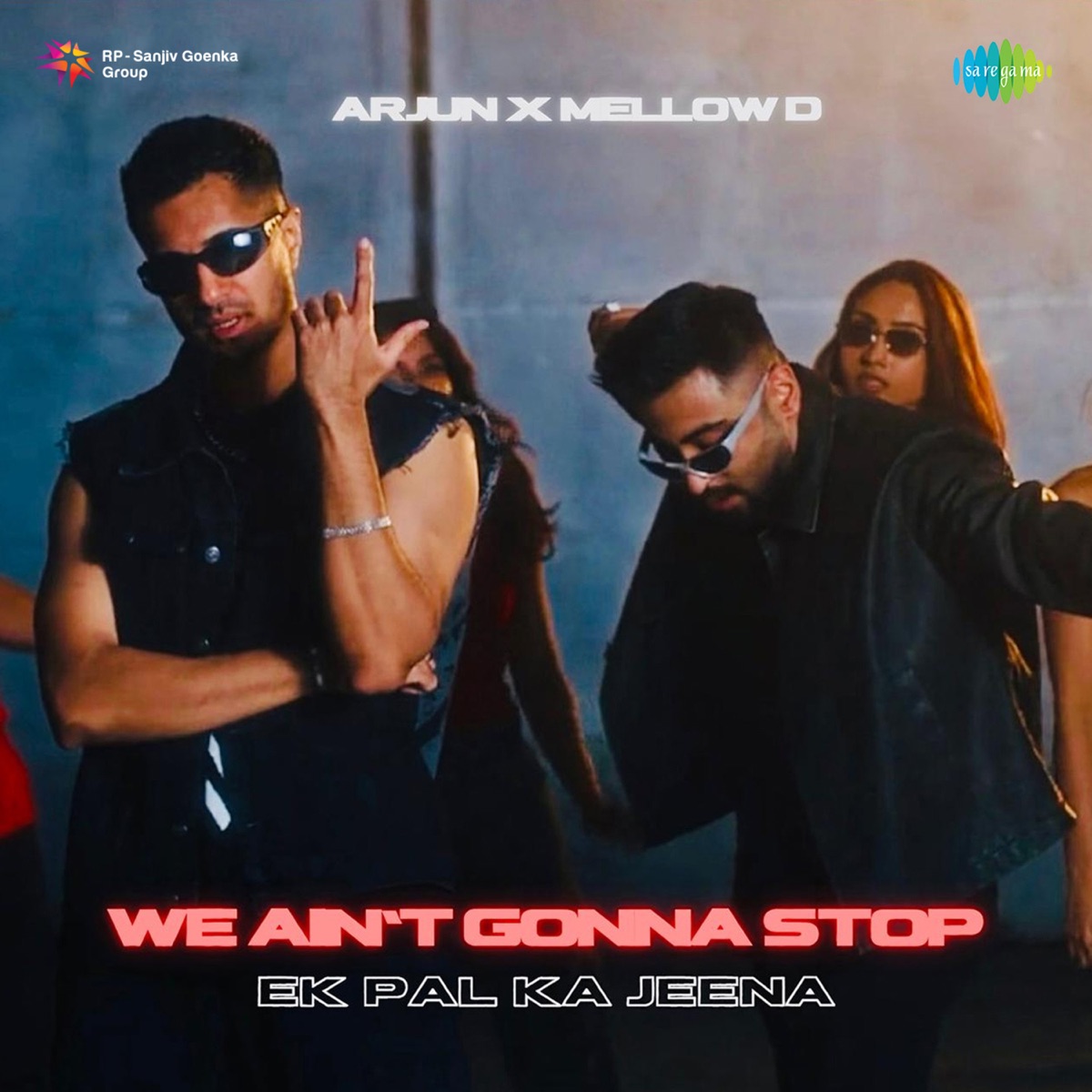 We Ain't Gonna Stop (Ek Pal Ka Jeena) - Single by Arjun, Mellow D & Lucky Ali album cover