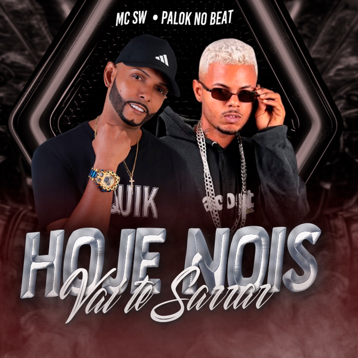 Hoje Nois Vai Te Sarrar - Single by MC SW & Palok no Beat album cover