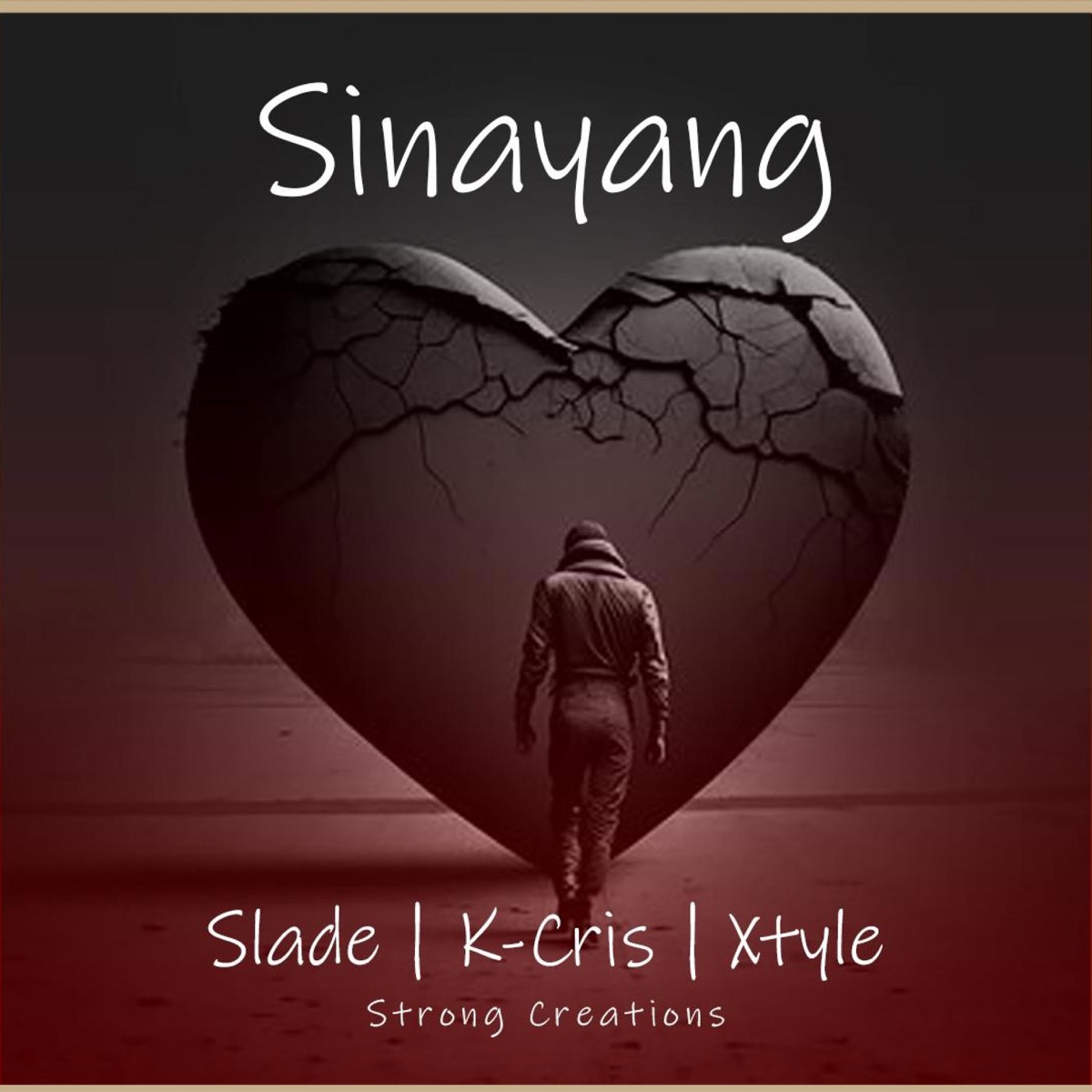 SINAYANG (feat. K-CRIS, SLADE & XTYLE) - Single by Strong Creations album cover