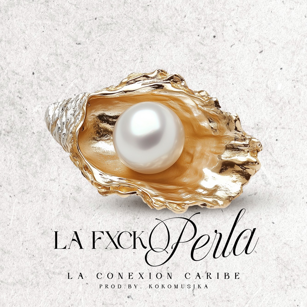 LA FXCK PERLA - Single by Conexion Caribe album cover