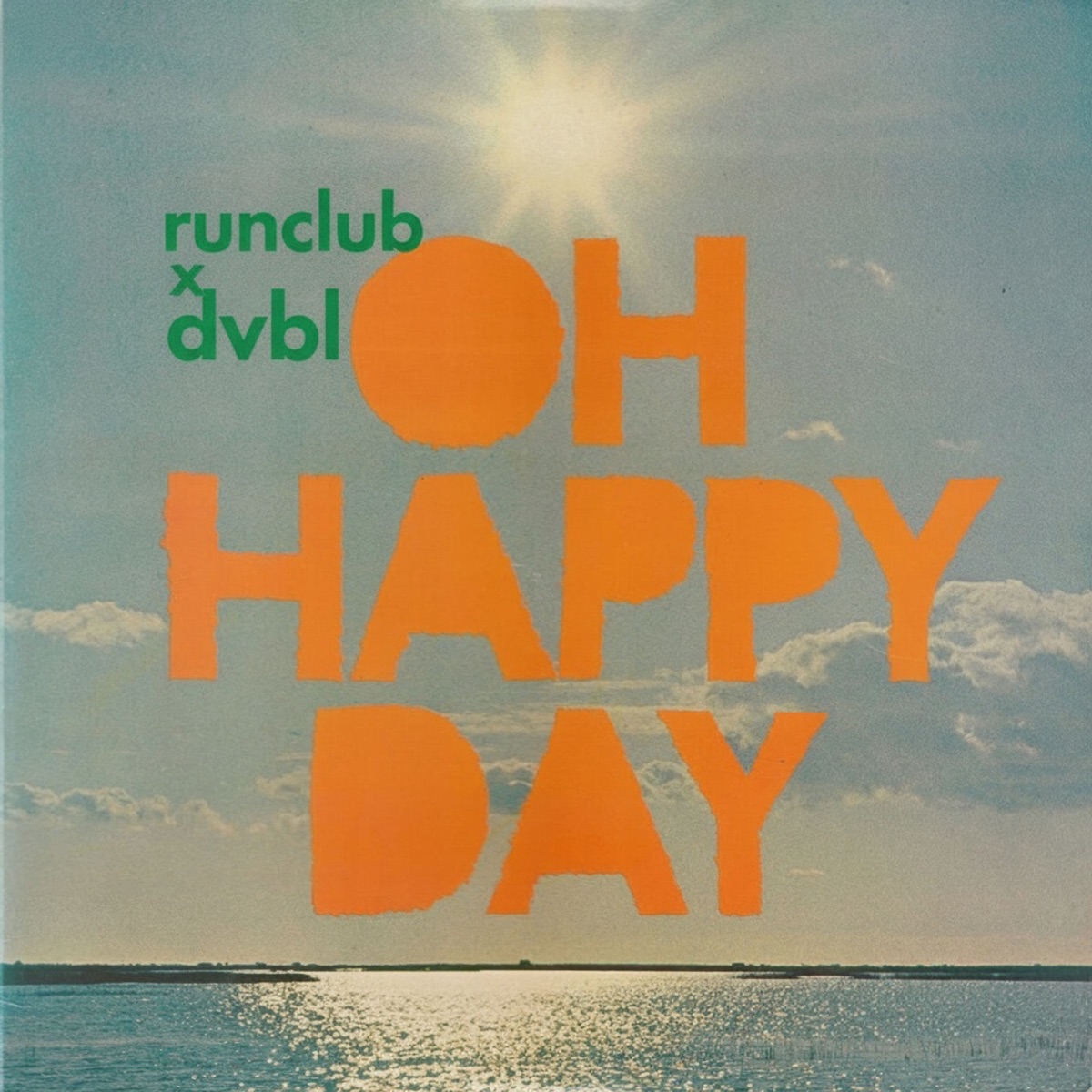 Oh Happy Day (dvbl Remix) - Single by runclub & DVBL album cover